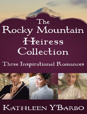 [Women of the West 01] • The Rocky Mountain Heiress Collection